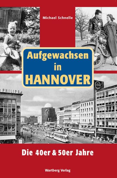 Aufgewachsen in Hannover. Die 40er & 50er Jahre Leisure, Home & Garden