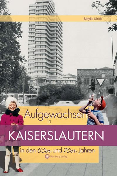 Aufgewachsen in Kaiserslautern in den 60er und 70er Jahren book