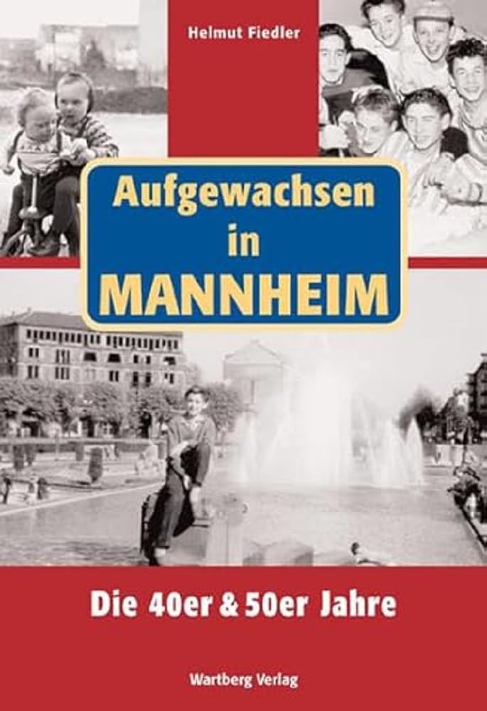 Aufgewachsen in Mannheim. Die 40er & 50er Jahre Leisure, Home & Garden