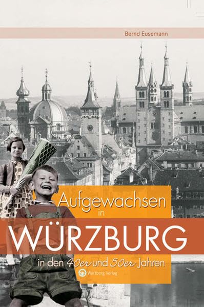 Aufgewachsen in Würzburg in den 40er & 50er Jahren Politics & History