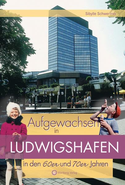 Aufgewachsen in Ludwigshafen in den 60er & 70er Jahren book