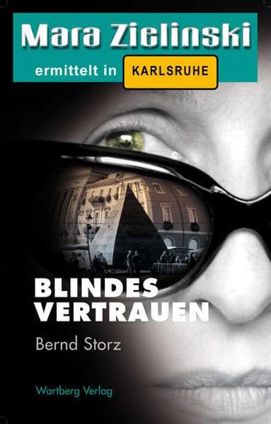 Blindes Vertrauen - Mara Zielinski ermittelt in Karlsruhe (Regionalkrimi) Contemporary literature