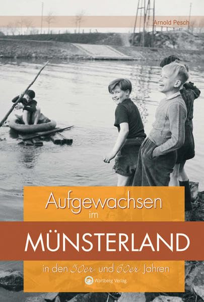 Aufgewachsen im Münsterland in den 50er und 60er Jahren Politics & History