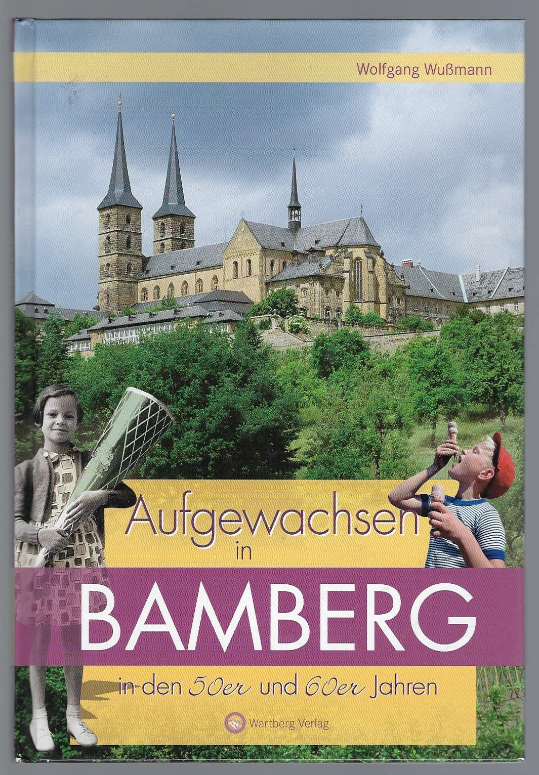 Aufgewachsen in Bamberg in den 50er und 60er Jahren book