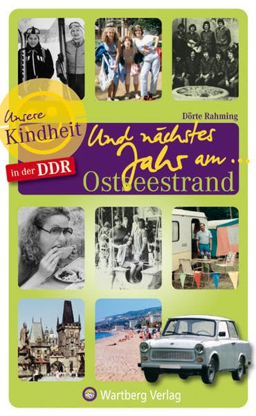 Unsere Kindheit in der DDR: Und nächstes Jahr am ... Ostseestrand Politics & History