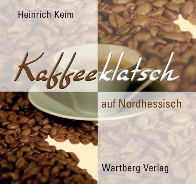 "Kaffeeklatsch" auf Nordhessisch (Geschenkbuch) Social Sciences