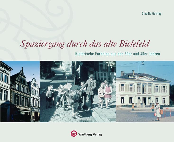 Spaziergang durch das alte Bielefeld - Historische Farbdias aus den 30er und 40er Jahren book