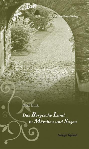 Das Bergische. Land in Märchen und Sagen Essays & Short Stories