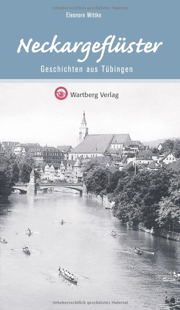Neckargeflüster - Geschichten aus Tübingen Politics & History