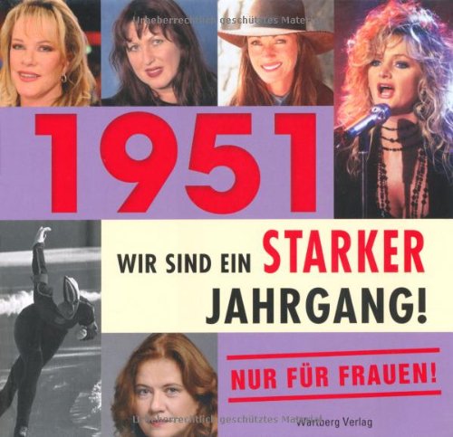 1951 - Wir sind ein starker Jahrgang - Nur für Frauen! book
