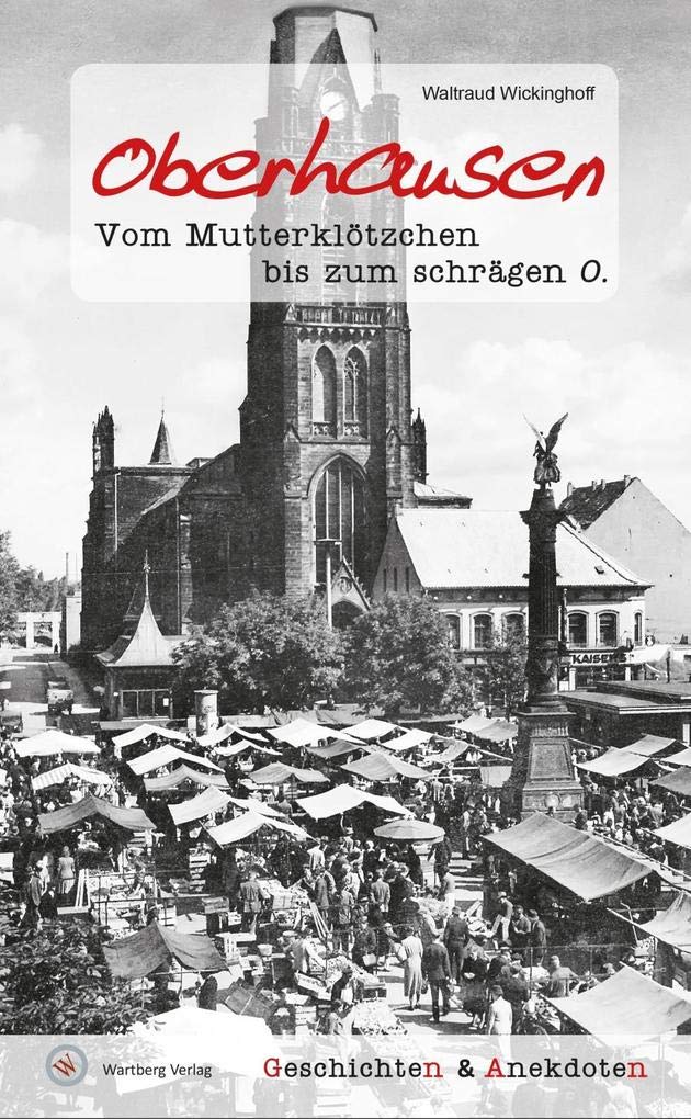 Oberhausen - Geschichten und Anekdoten Essays & Short Stories