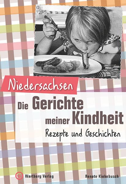 Niedersachsen - Die Gerichte meiner Kindheit book