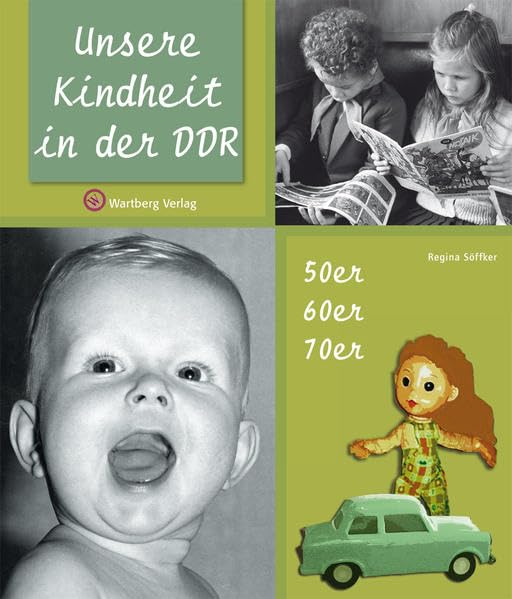 Unsere Kindheit in der DDR - Die 50er, 60er und 70er Jahre (Kindheit regional) Leisure, Home & Garden
