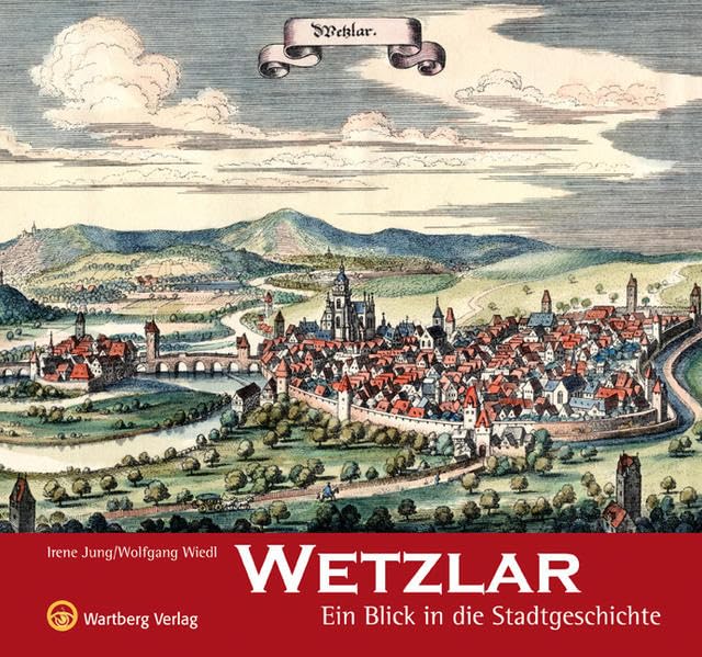 Wetzlar - Ein Blick in die Stadtgeschichte Social Sciences