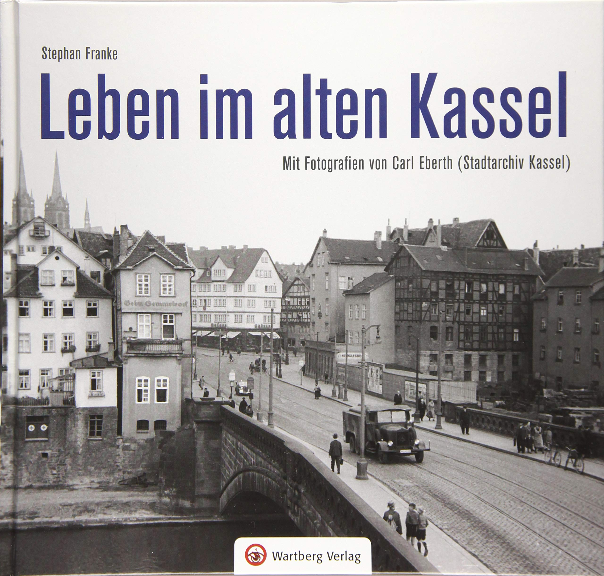 Leben und Arbeiten im alten Kassel Travel