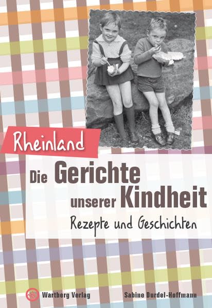 Rheinland - Die Gerichte unserer Kindheit Leisure, Home & Garden