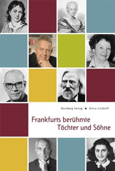 Frankfurts berühmte Töchter und Söhne Politics & History