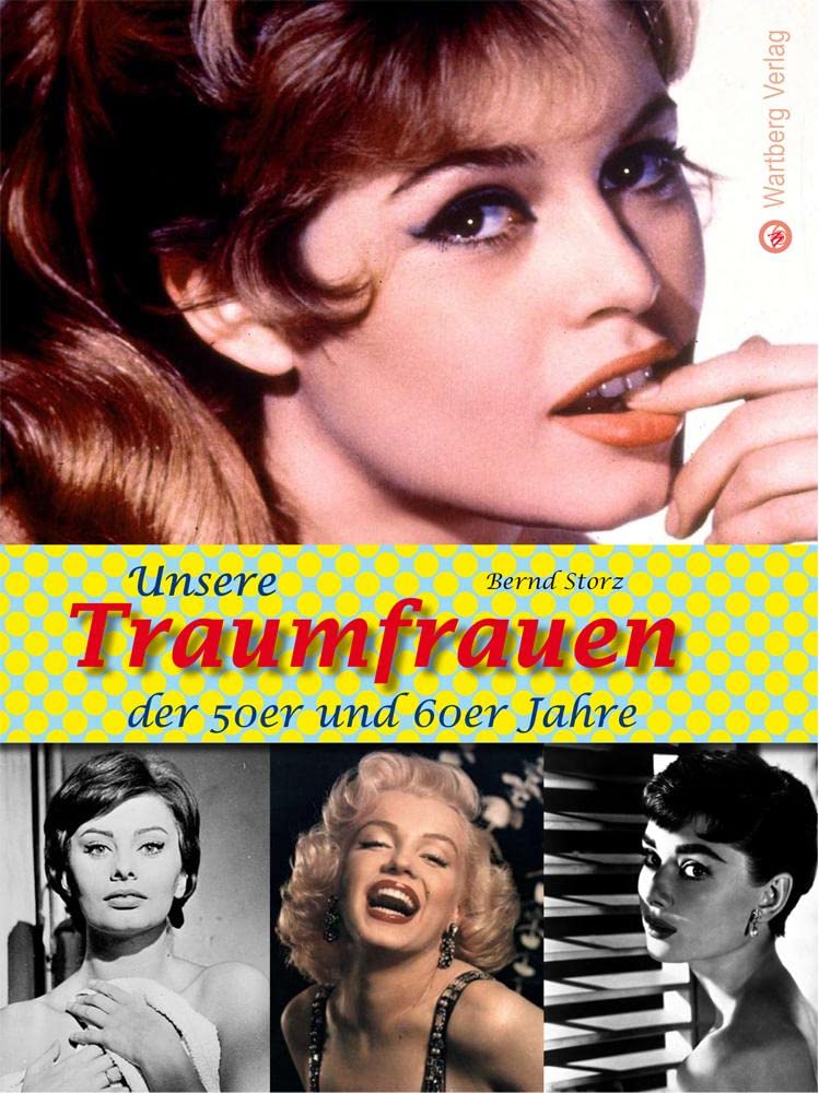 Unsere Traumfrauen der 50er und 60er Jahre Memories