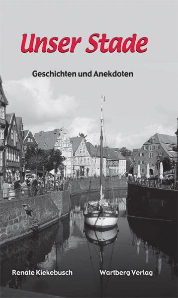 Unser Stade - Geschichten und Anekdoten Essays & Short Stories