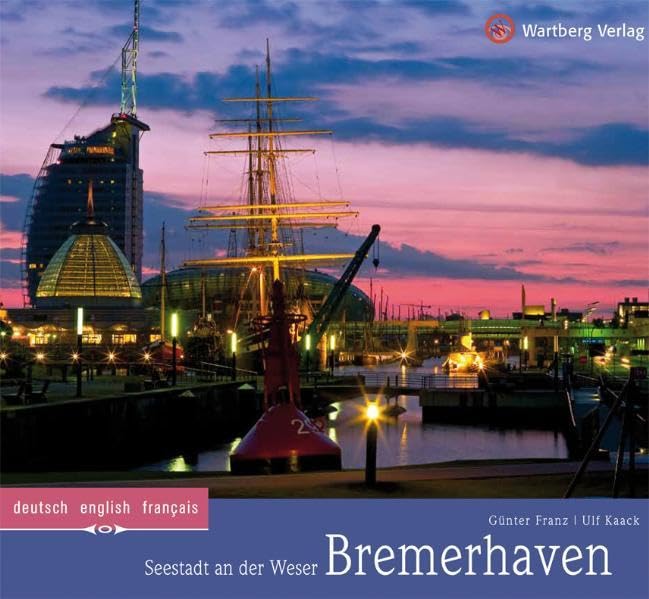 Bremerhaven - Seestadt an der Weser: Seestadt an der Weser. Dtsch.-Engl.-Französ. (Farbbildband) Leisure, Home & Garden
