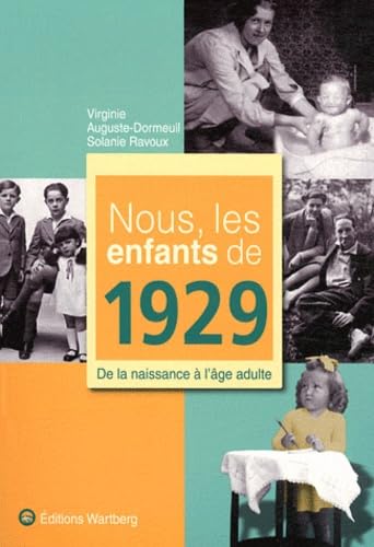 Nous, les enfants de 1929: De la naissance à l'âge adulte Lifestyle
