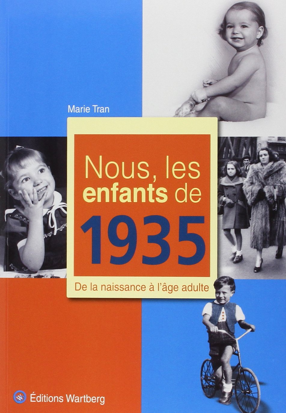 Nous, les enfants de 1935: De la naissance à l'âge adulte Lifestyle