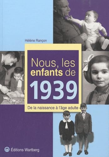 Nous, les enfants de 1939: De la naissance à l'âge adulte Lifestyle