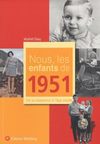 Nous, les enfants de 1951: De la naissance à l'âge adulte Lifestyle