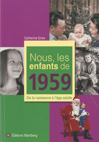 Nous, les enfants de 1959: De la naissance à l'âge adulte Lifestyle