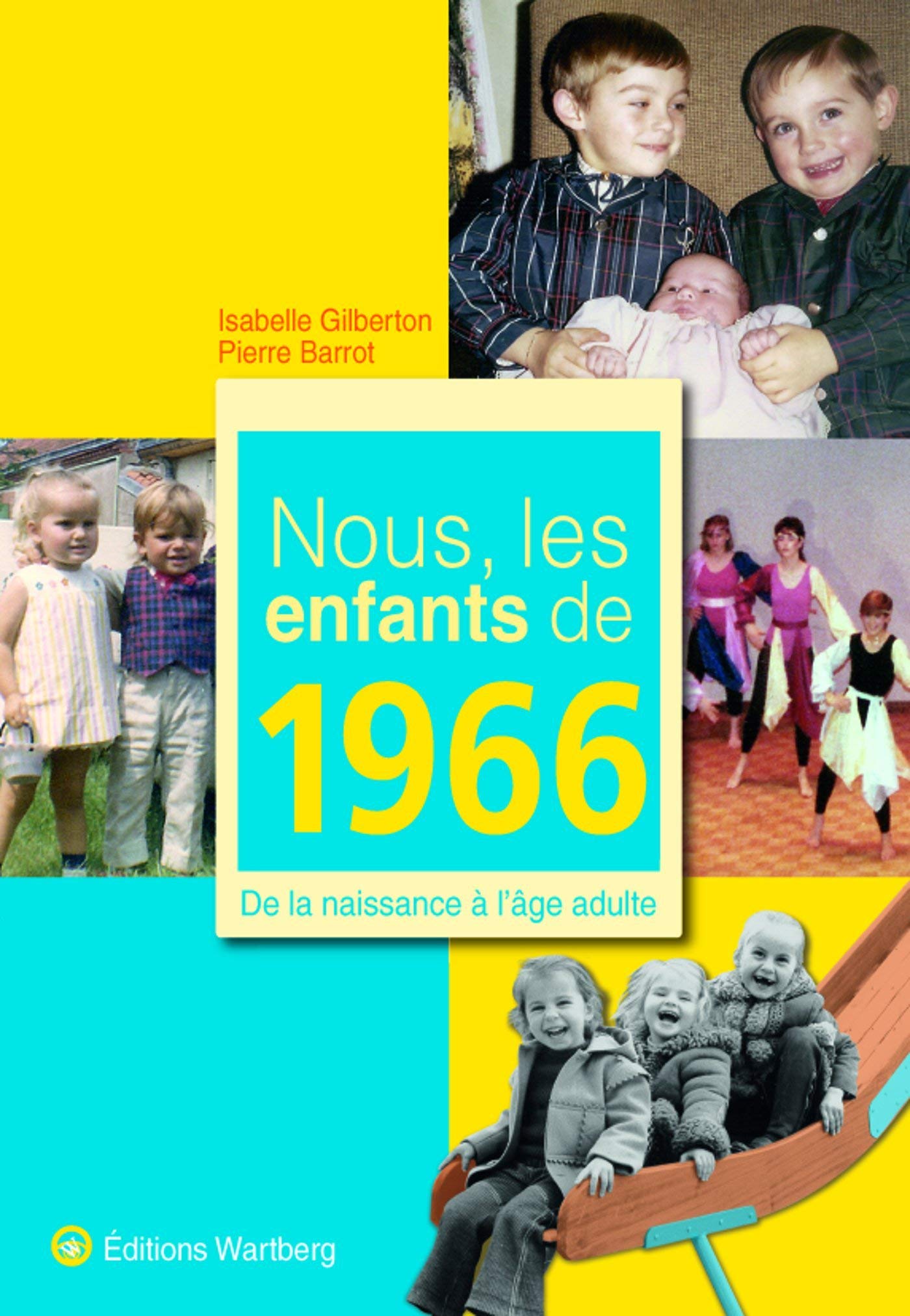 Nous, les enfants de 1966: De la naissance à l'âge adulte Lifestyle