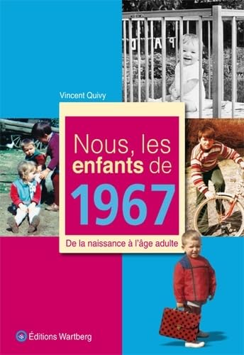 Nous, les enfants de 1967: De la naissance à l'âge adulte Lifestyle