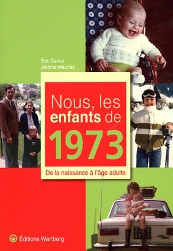 Nous, les enfants de 1973: De la naissance à l'âge adulte Lifestyle
