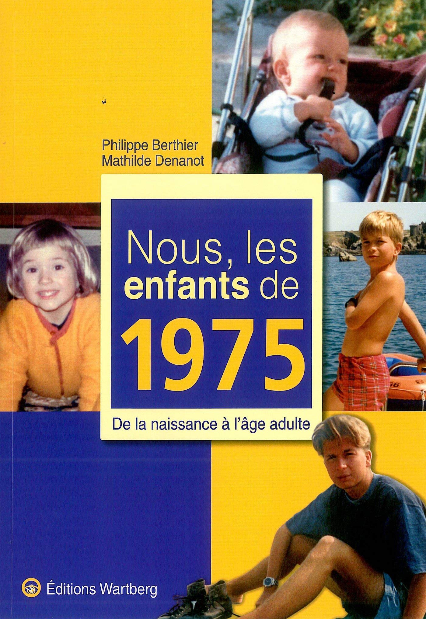 Nous, les enfants de 1975: De la naissance à l'âge adulte Lifestyle
