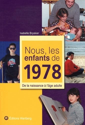 Nous, les enfants de 1978: De la naissance à l'âge adulte Lifestyle
