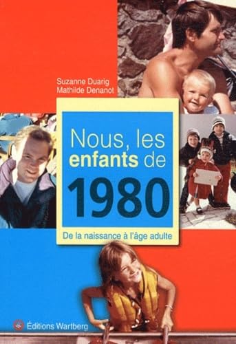 Nous, les enfants de 1980: De la naissance à l'âge adulte Lifestyle