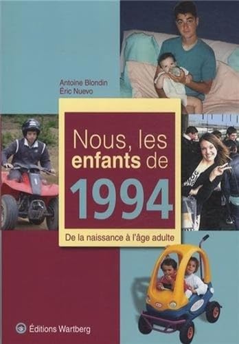 Nous, les enfants de 1994: De la naissance à l'âge adulte Lifestyle