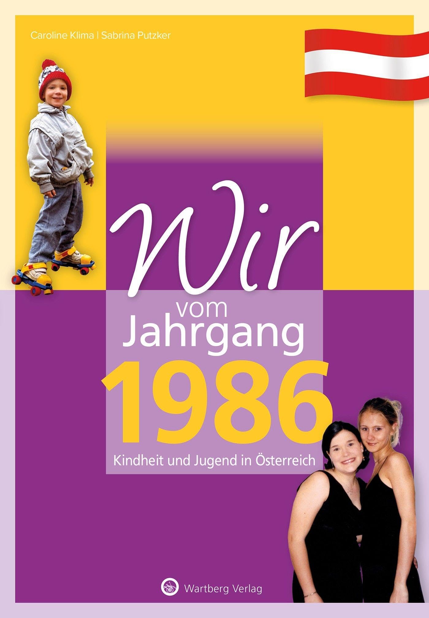 Wir vom Jahrgang 1986 - Kindheit und Jugend in Österreich Lifestyle