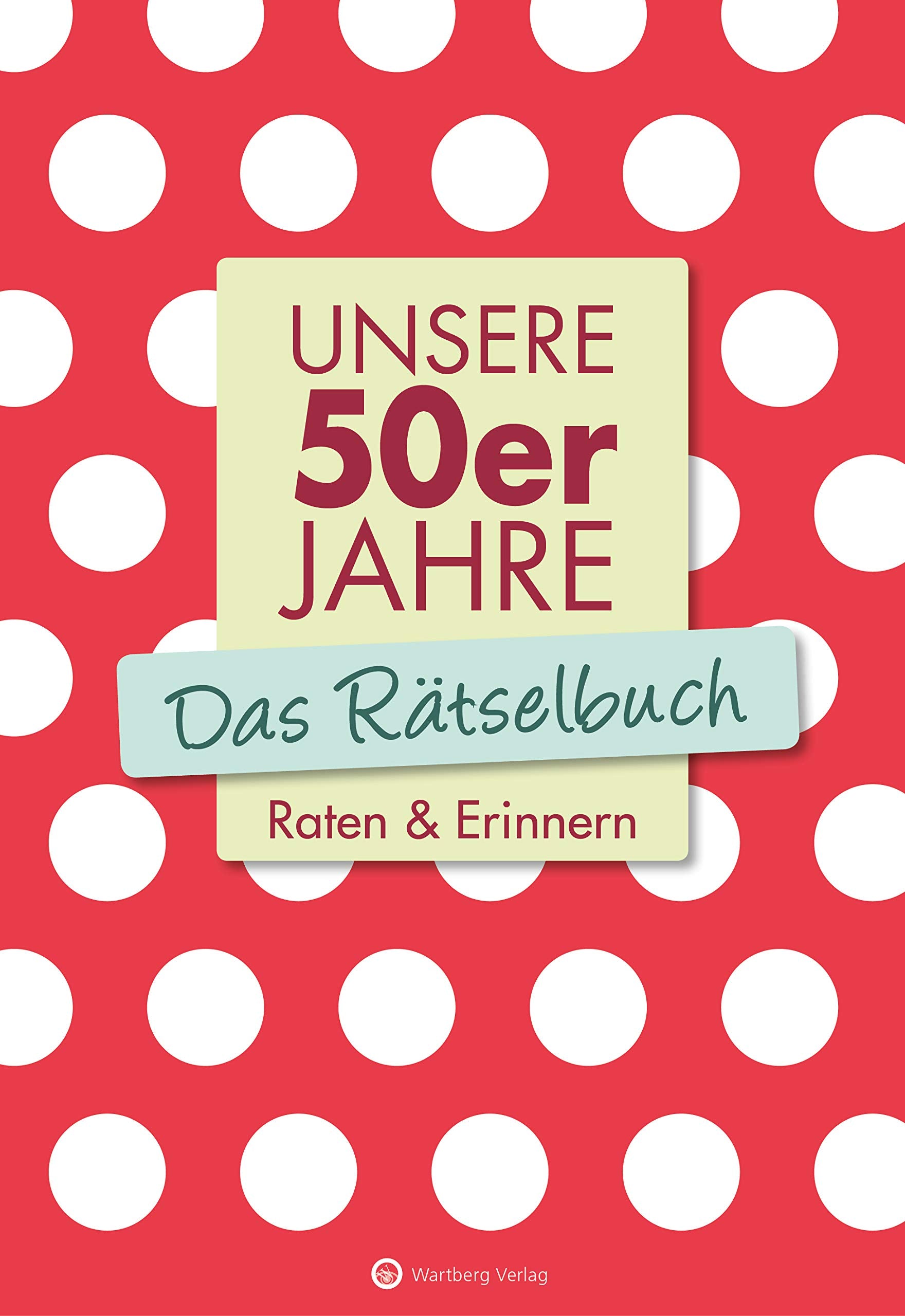 Unsere 50er Jahre - Das Rätselbuch Business, Finance & Career