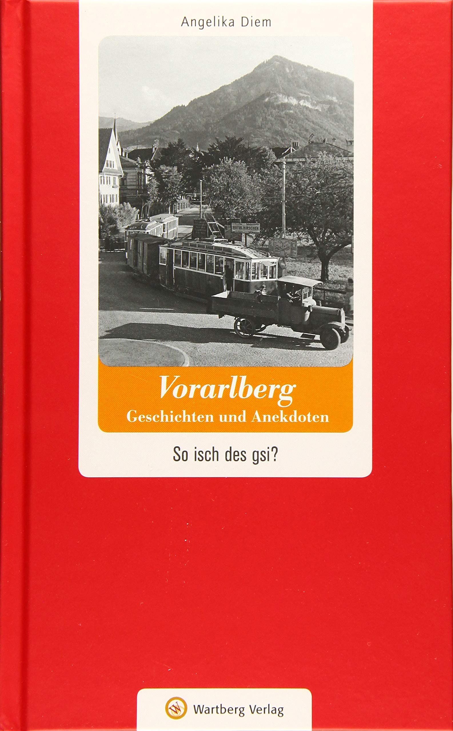 Vorarlberg - Geschichten und Anekdoten Essays & Short Stories