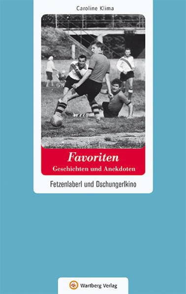 Wien-Favoriten - Geschichten und Anekdoten Essays & Short Stories