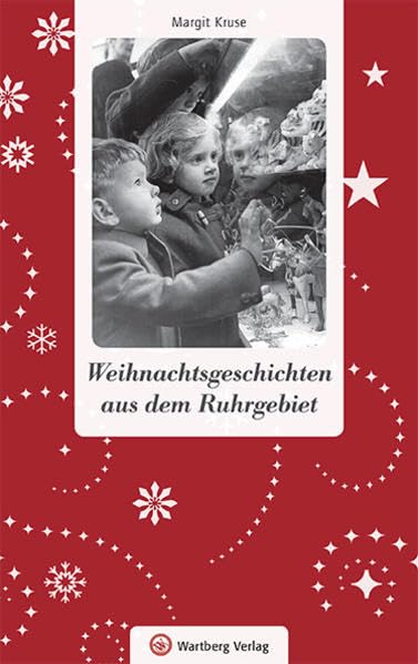 Weihnachtsgeschichten aus dem Ruhrgebiet Essays & Short Stories