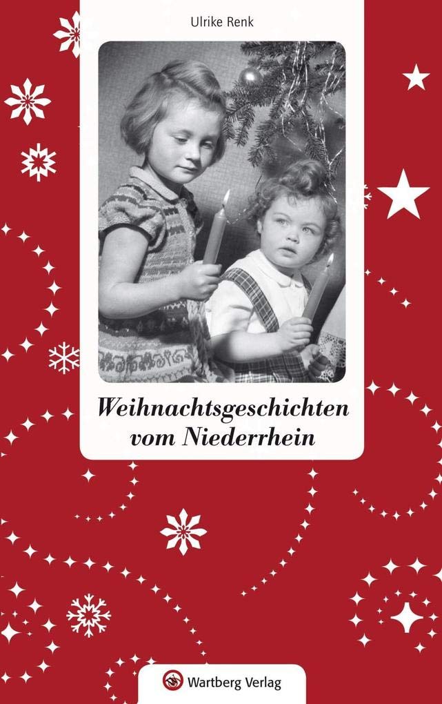 Weihnachtsgeschichten vom Niederrhein Essays & Short Stories