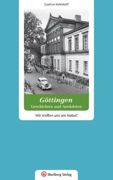 Göttingen - Geschichten und Anekdoten Essays & Short Stories