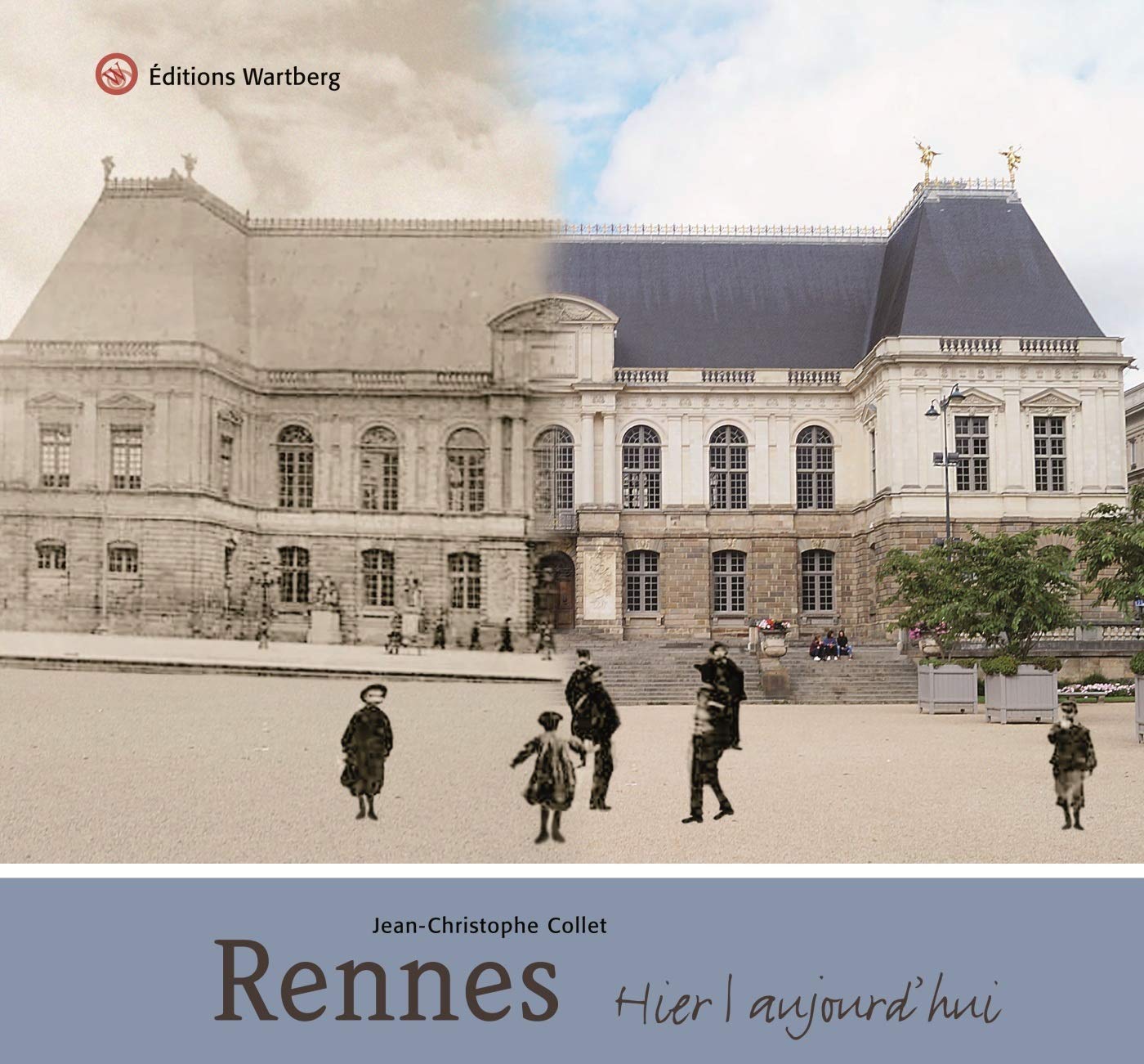 RENNES - HIER ET AUJOURD'HUI book