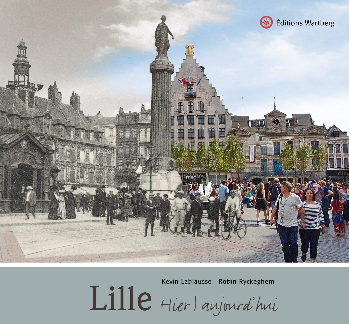 LILLE HIER ET AUJOURD'HUI book