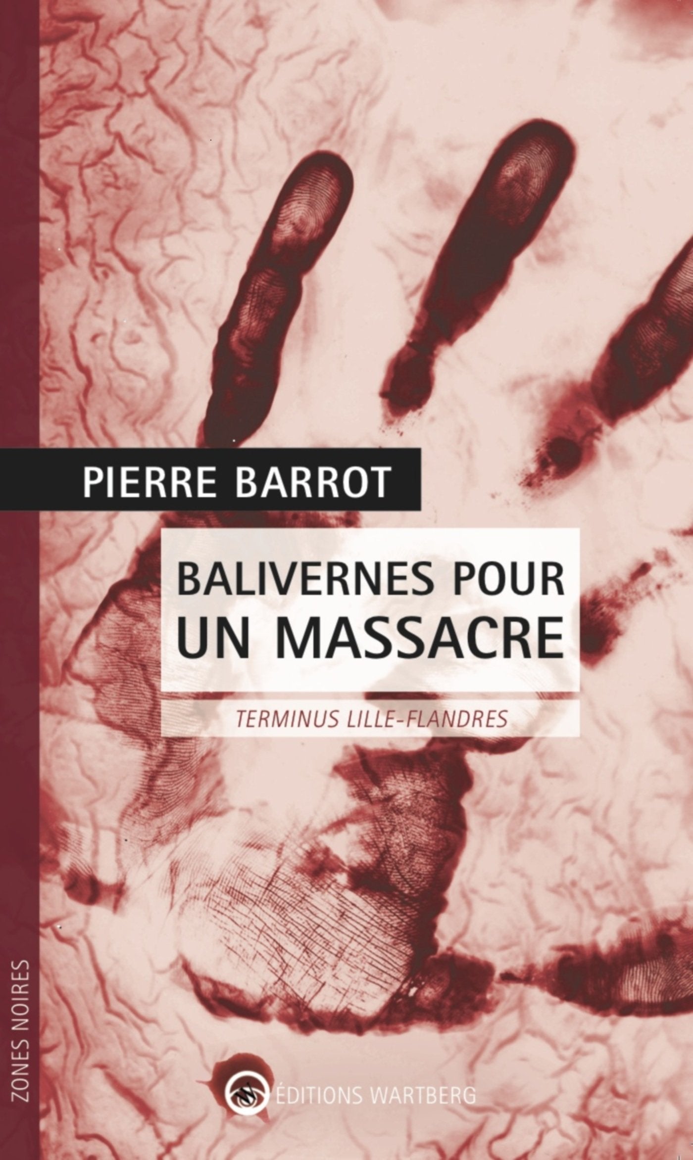 Balivernes pour un massacre: Terminus Lille-Flandres book