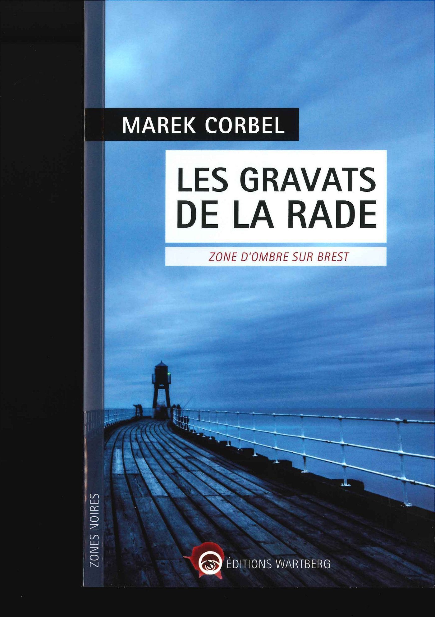 Les gravats de la rade: Zone d'ombre sur Brest book