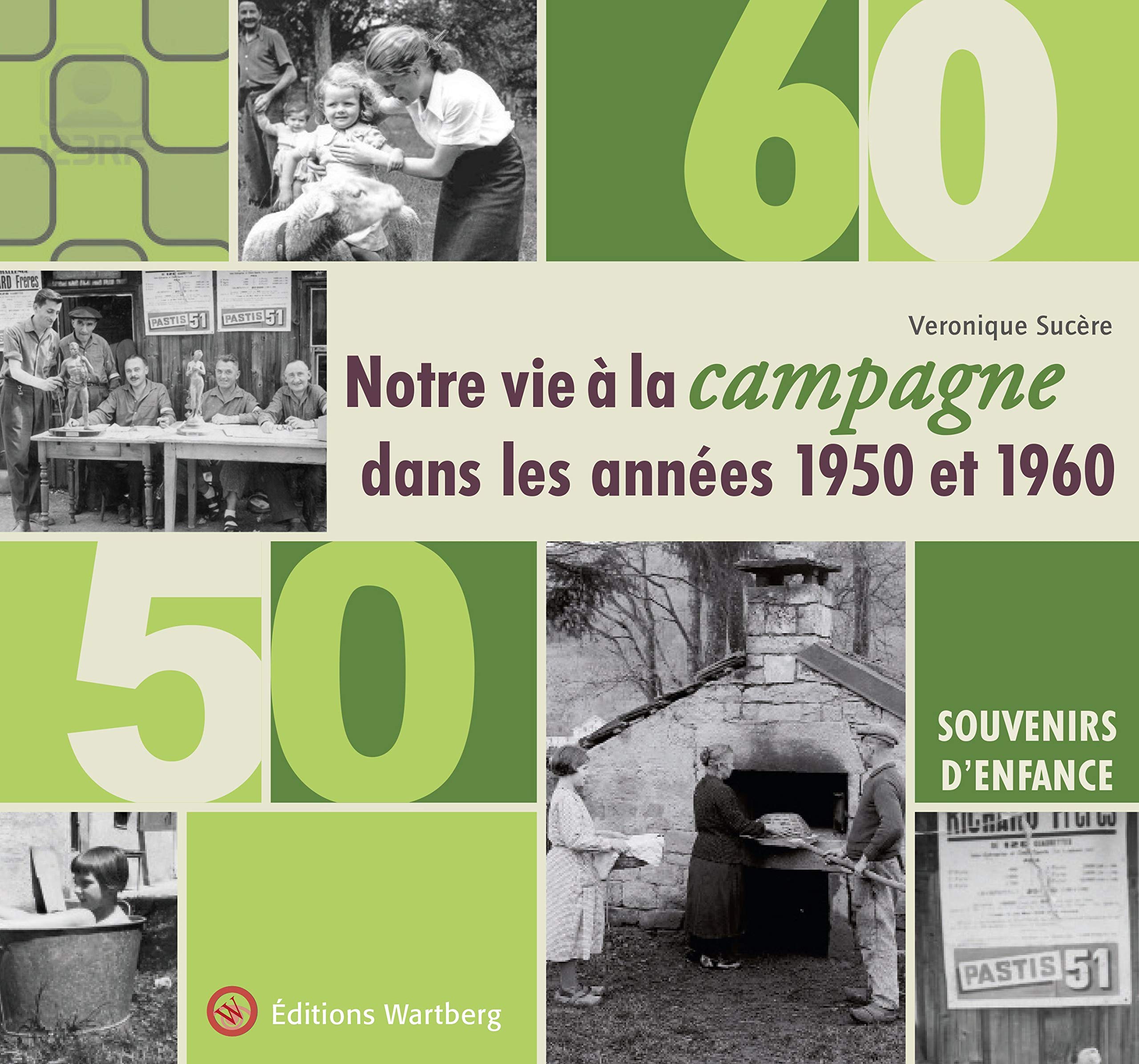 NOTRE VIE A LA CAMPAGNE DANS LES ANNEES 50 ET 60 book