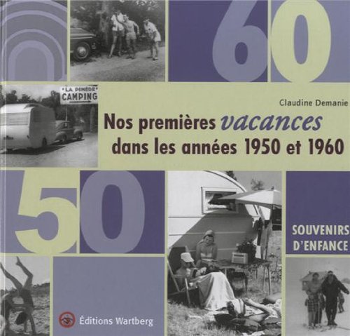 Nos premières vacances dans les années 1950 et 1960 book