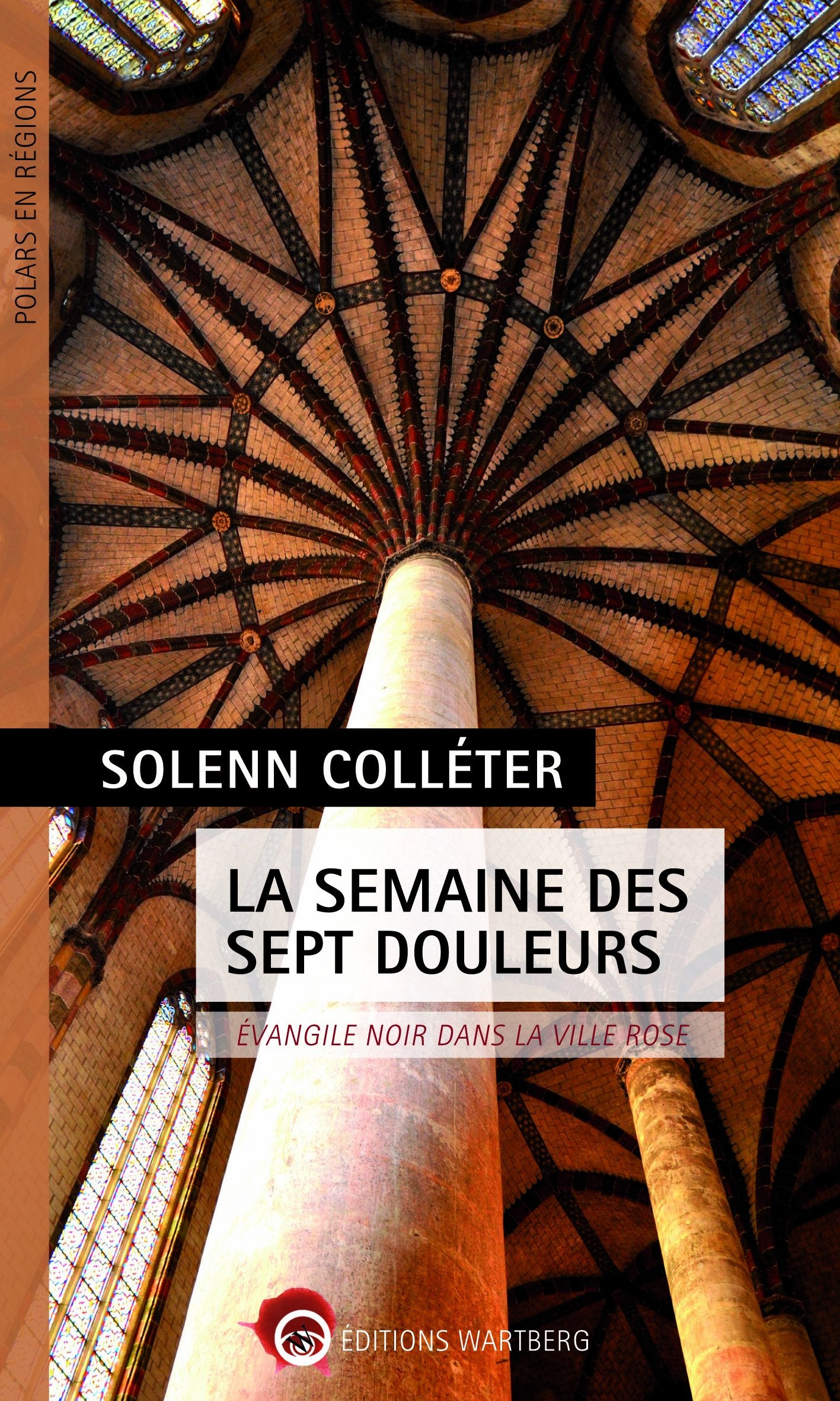 La semaine des sept douleurs: Evangile noir dans la ville rose book